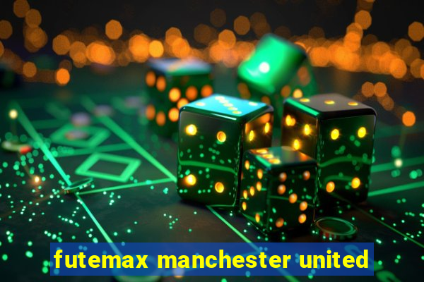 futemax manchester united